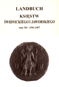 Landbuch księstw świdnickiego i jaworskiego tom III: 1396-1407
