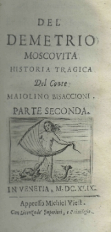 Il Demetrio Moscovita historia tragica del conte Maiolino Bisaccioni. P. 2