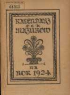 Kalendarz dla Mazur&oacute;w na rok 1924, kt&oacute;ry jest rokiem przestępnym, zawierającym w sobie 366 dni. Podług południa kr&oacute;lewieckiego jest astronomiczny i kościelny kalendarz ułożony.
