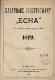 Kalendarz Illustrowany "Echa" na rok zwyczajny 1879.