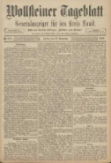 Wollsteiner Tageblatt: Generalanzeiger f&uuml;r den Kreis Bomst: mit der Gratis-Beilage: "Bl&auml;tter und Bl&uuml;ten" 1908.11.27 Nr279