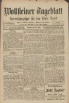 Wollsteiner Tageblatt: Generalanzeiger f&uuml;r den Kreis Bomst: mit der Gratis-Beilage: "Bl&auml;tter und Bl&uuml;ten" 1909.03.28 Nr74