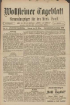 Wollsteiner Tageblatt: Generalanzeiger für den Kreis Bomst: mit der Gratis-Beilage: "Blätter und Blüten" 1909.03.28 Nr74