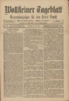 Wollsteiner Tageblatt: Generalanzeiger f&uuml;r den Kreis Bomst: mit der Gratis-Beilage: "Bl&auml;tter und Bl&uuml;ten" 1909.06.22 Nr143