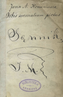 Orbis sensualium pictus hoc est omnium fundamentalium in mundo rerum et in vita actionum pictura et nomenclatura