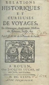 Relations historiques et curieuses de voyages en Allemagne, Angleterre, Hollande, Boheme, Suisse, etc. Par C.P.D.M. de la Faculte de Paris