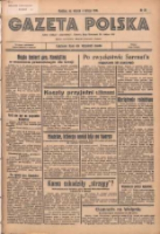Gazeta Polska: codzienne pismo polsko-katolickie dla wszystkich stanów 1936.02.04 R.40 Nr28