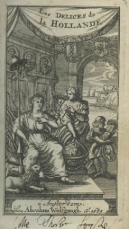 Les Delices de la Hollande, contenant une description fort exacte de son pais, de ses villes , et de la condition des habitans; avec un racourci de ce qui c'est pass&eacute; depuis le temps qu'ils se sont mis en libert&eacute;, jusqu'a l'ann&eacute;e 1680. Avec les Villes et Forts en taille-douce. Derniere edition