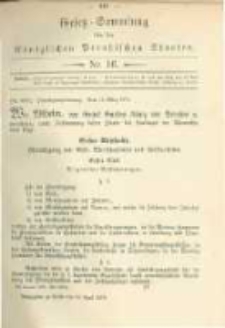 Gesetz-Sammlung f&uuml;r die K&ouml;niglichen Preussischen Staaten. 1879.04.30 No16