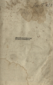 Heroides, cum commentis Antonii Volsci et Hubertini Clerici; Sappho et Ibis, cum commento Domitii Calderini