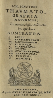 Joh Jonstoni Thaumatographia naturalis, in decem classes distincta