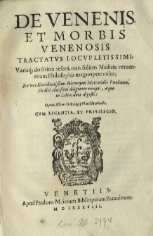 De venenis et morbis venenosis tractatus locupletissimi, variaq[ue] doctrina referti, non solum medicis, verumetiam philosophis magnopere utiles; ex voce [...] Hieronymi Mercurialis [...] excepti, atque in libros duos digesti: opera Alberti Scheligij [...]