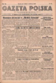 Gazeta Polska: codzienne pismo polsko-katolickie dla wszystkich stanów 1938.04.12 R.42 Nr84