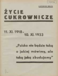 Życie Cukrownicze : miesięcznik : organ Zw. Zaw. Pracowników Przemysłu Cukrowniczego w Rzeczypospolitej Polskiej 1933.11.10 R.11 Nr11