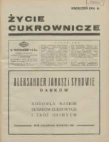 Życie Cukrownicze : miesięcznik : organ Zw. Zaw. Pracownik&oacute;w Przemysłu Cukrowniczego w Rzeczypospolitej Polskiej 1934.04.07 R.12 Nr4