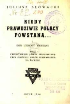 Kiedy prawdziwie Polacy powstaną... : i inne utwory wybrane oraz Przem&oacute;wienie J&oacute;zefa Piłsudskiego przy złożeniu zwłok Słowackiego na Wawelu