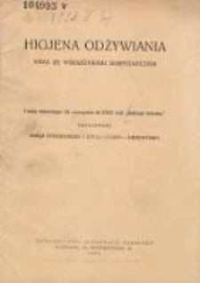 Higjena odżywiania wraz ze wskaz&oacute;wkami gospodarczemi Ser.XXIX Nr il. 398/415