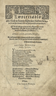 Zwyerciadło albo kstałt w ktorym każdy stan snadnie sie może swym sprawam [...] przypatrzyć [...] Za [...] panowania [...] krola Zygmunta Augusta roku 1567...