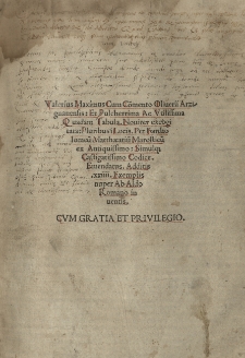 Valerius Maximus cum comento Oliverii Arzignanensis et pulcherrima ac utilissima quadam tabula noviter excognitata pluribus locis. Per Barthlomeu Matthaeatiu Marosticu ex antiquissimo simulq castigatissimo codice emendatus. Additis XXXIIII. Exemplis nuper ab Aldo Romano inventis...