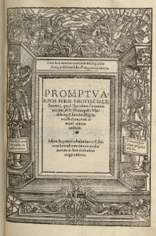 Promptuarium Iuris Provincialis Saxonici, quod Speculum Saxonum vocatur et Municipalis Maideburgen[sis]...