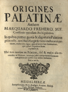 Origines Palatinae authore Marquardo Frehero. P.1