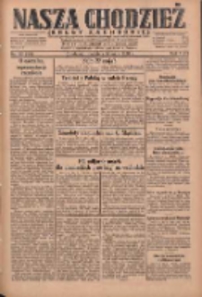 Nasza Chodzież: dziennik poświęcony obronie interesów narodowych na zachodnich ziemiach Polski 1930.05.18 R.8(1) Nr115(40)