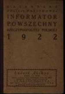 Kalendarz Policji Państwowej. Informator powszechny Rzeczypospolitej Polskiej 1922.