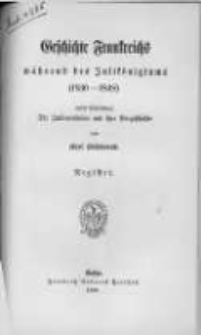 Geschichte Frankreichs von der Thronbesteigung Louis Philipp's bis zum falle Napoleon's III. Th.3 Register