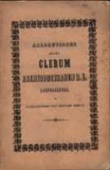 Allocutiones ad clerum archidioecesanum r. l. Leopoliensem, pro exercitiis spiritualibus diebus junii 1845, peractis congregatum ab excellentissimo loci ordinario habitae