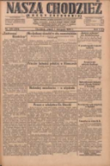 Nasza Chodzież: dziennik poświęcony obronie interes&oacute;w narodowych na zachodnich ziemiach Polski 1930.11.07 R.8(1) Nr258(183)