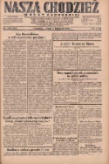 Nasza Chodzież: dziennik poświęcony obronie interes&oacute;w narodowych na zachodnich ziemiach Polski 1930.11.08 R.8(1) Nr259(184)