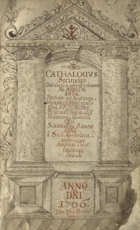 Cathalogus secundus post elapsum antiquum volumen ab anno domini 1601 patrum et fratrum monasterii Mogilnensis Ordinis s.p. Benedicti personarum spiritualium hominumque saecularium, qui societatem sanctae Annae a Sede Apostolica approbatum amplexi sunt inchoatus denuo Anno domini 1706 die 7ma mensis Junii