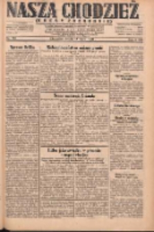 Nasza Chodzież: dziennik poświęcony obronie interes&oacute;w narodowych na zachodnich ziemiach Polski 1931.05.13 R.9(2) Nr110