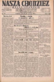 Nasza Chodzież: dziennik poświęcony obronie interes&oacute;w narodowych na zachodnich ziemiach Polski 1931.06.21 R.9(2) Nr141