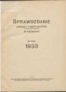 Sprawozdanie Związku Fabrykant&oacute;w Towarzystwa Zapisanego w Poznaniu za rok 1933