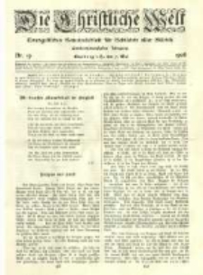 Die Christliche Welt: evangelisches Gemeindeblatt f&uuml;r Gebildete aller St&auml;nde. 1908.05.07 Jg.22 Nr.19