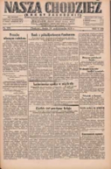 Nasza Chodzież: dziennik poświęcony obronie interesów narodowych na zachodnich ziemiach Polski 1931.10.14 R.9(2) Nr237