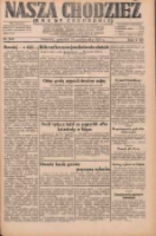 Nasza Chodzież: dziennik poświęcony obronie interes&oacute;w narodowych na zachodnich ziemiach Polski 1931.10.15 R.9(2) Nr238