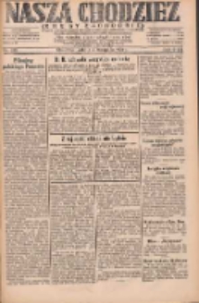 Nasza Chodzież: dziennik poświęcony obronie interes&oacute;w narodowych na zachodnich ziemiach Polski 1931.11.07 R.9(2) Nr258