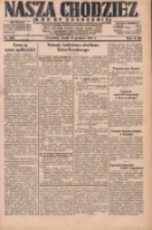 Nasza Chodzież: dziennik poświęcony obronie interes&oacute;w narodowych na zachodnich ziemiach Polski 1931.12.16 R.9(2) Nr290