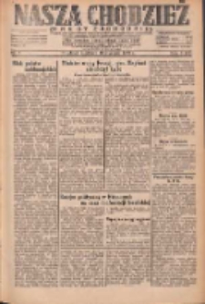 Nasza Chodzież: dziennik poświęcony obronie interes&oacute;w narodowych na zachodnich ziemiach Polski 1932.01.10 R.3(10) Nr7