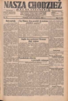 Nasza Chodzież: dziennik poświęcony obronie interes&oacute;w narodowych na zachodnich ziemiach Polski 1932.01.20 R.3(10) Nr15