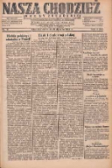 Nasza Chodzież: dziennik poświęcony obronie interes&oacute;w narodowych na zachodnich ziemiach Polski 1932.01.21 R.3(10) Nr16