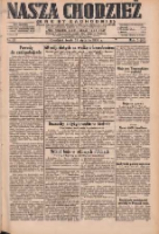 Nasza Chodzież: dziennik poświęcony obronie interesów narodowych na zachodnich ziemiach Polski 1932.01.27 R.3(10) Nr21