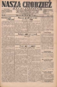 Nasza Chodzież: dziennik poświęcony obronie interes&oacute;w narodowych na zachodnich ziemiach Polski 1932.01.31 R.3(10) Nr25