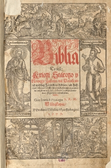 Biblia to iest Kxięgi [!] Starego y Nowego Zakonu na Polski ięzyk według Łacinskiey Bibliey od Kościoła chrześciańskiego powszechnego przyiętey: na wielu mieyscach [...] poprawiona y figurami ozdobiona [...] [wyd. Jan Leopolita]