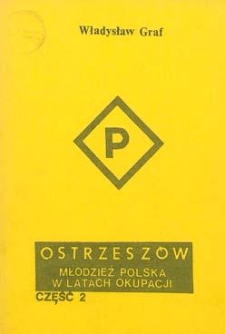 Ostrzeszów: młodzież polska w latach okupacji. Cz. 2