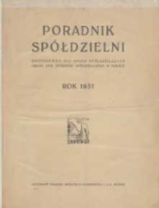 Poradnik Spółdzielni: dwutygodnik dla spraw spółdzielczych: organ Unji Związków Spółdzielczych w Polsce 1931.01.01 R.38 Nr1