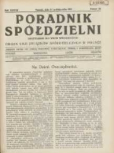 Poradnik Sp&oacute;łdzielni: dwutygodnik dla spraw sp&oacute;łdzielczych: organ Unji Związk&oacute;w Sp&oacute;łdzielczych w Polsce 1931.10.15 R.38 Nr20