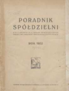 Poradnik Sp&oacute;łdzielni: dwutygodnik dla spraw sp&oacute;łdzielczych: organ Unji Związk&oacute;w Sp&oacute;łdzielczych w Polsce 1932.01.01 R.39 Nr1